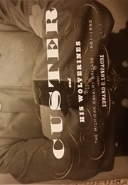 Custer and His Wolverines (Edward G Longacre)