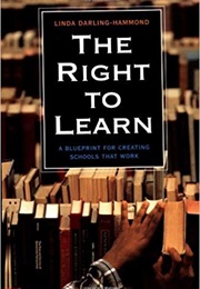 The Right to Learn (Linda Darling-Hammond)