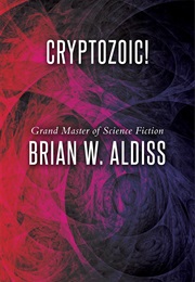 Cryptozoic (Brian Aldiss)