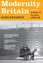 Modernity Britain: A Shake of the Dice, 1959-62 (David Kynaston)