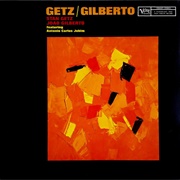 Stan Getz &amp; João Gilberto Featuring Antônio Carlos Jobim - Getz / Gilberto