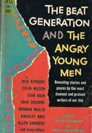 The Beat Generation and the Angry Young Men (Gene Feldman)