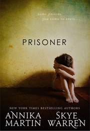 Prisoner (Annika Martin &amp; Skye Warren)