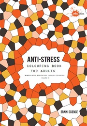 Colourtation Anti-Stress Colouring Book for Adults: Volume 1 (Stan Rodski and Jack Dowling)