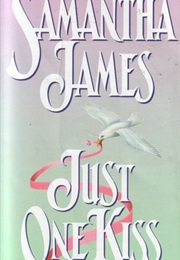 Just One Kiss (Samantha James)