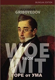 Woe From Wit (Alexander Griboyedov)