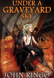 Under a Graveyard Sky (John Ringo)