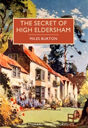 The Secret of High Eldersham (Miles Burton)