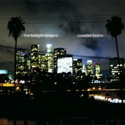 The Twilight Singers - Powder Burns