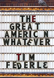 The Great American Whatever (Tim Federle)