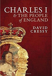 Charles I and the People of England (David Cressy)
