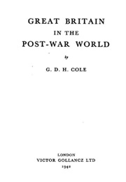 Great Britain in the Post-War World (GDH Cole)