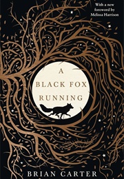 A Black Fox Running (Brian Carter)