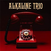Alkaline Trio - Is This Thing Cursed?