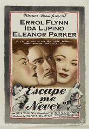 Escape Me Never (Peter Godfrey)