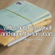 Write a Letter to Myself and Open It Ten Years Later