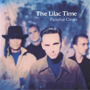 The Lilac Time - Paradise Circus