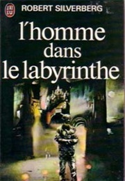 L&#39;homme Dans Le Labyrinthe (Robert Silverberg)