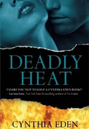 Deadly Heat (Cynthia Eden)