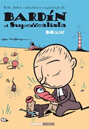 Bardin the Superrealist (Max)