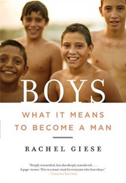 Boys: What It Means to Become a Man (Rachel Giese)