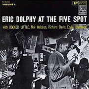 Eric Dolphy - At the Five Spot, Vol. 1