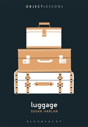 Luggage (Susan Harlan)