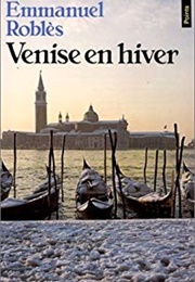 Venice in Winter (Emmanuel Roblès)