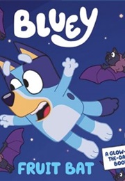 Bluey: Fruit Bat (Bluey)