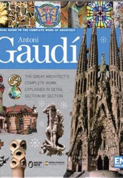 Visual Guide to the Complete Work of Antoni Gaudi (Ricard Regas)