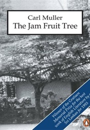 The Jam Fruit Tree (Carl Muller)