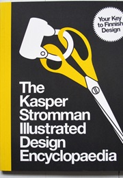 The Kasper Stromman Illustrated Design Encyclopaedia - Your Key to Finnish Design (Kasper Strömman)