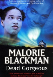 Dead Gorgeous (Malorie Blackman)