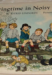 Springtime in Noisy Village (Astrid Lindgren)