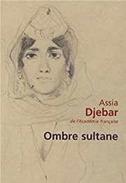 Ombre Sultane (Assia Djebar)