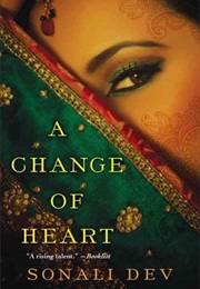 A Change of Heart (Sonali Dev)