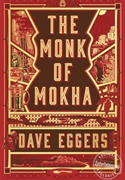 The Monk of Mokha (Dave Eggers)