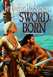 Sword Born (Jennifer Roberson)
