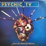 Psychic TV - Force the Hand of Chance