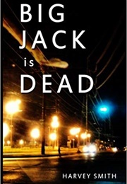 Big Jack Is Dead (Harvey Smith)