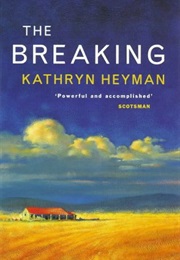 The Breaking (Kathryn Heyman)