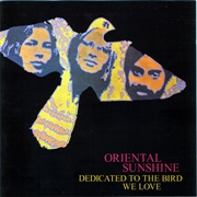 Oriental Sunshine - Dedicated to the Bird We (1970)