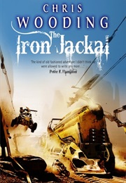 The Iron Jackal (Tales of the Ketty Jay #3) (Chris Wooding)