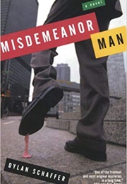 Misdemeanor Man (Dylan Schaffer)