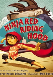Ninja Red Riding Hood (Schwartz, Corey Rosen)
