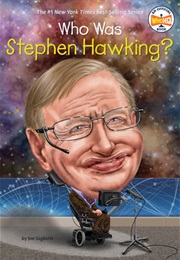 Who Was Stephen Hawking? (Jim Gigliotti)