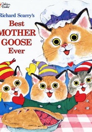 Richard Scarry&#39;s Best Mother Goose Ever (Richard Scarry)