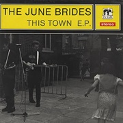 The June Brides- This Town