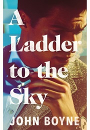 A Ladder to the Sky (John Boyne)