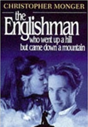 The Englishman Who Went Up a Hill but Came Down a Mountain (Christopher Monger)